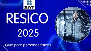 📋RESICO 2025 [personas físicas] Guía del régimen fiscal (Requisitos, Beneficios y Recomendaciones)