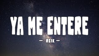 Reik - Ya Me Enteré (Letra/Lyric)