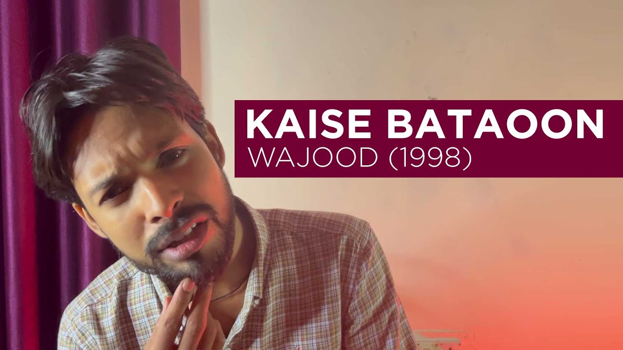 Kaise Batau Main Tumhe, Poem From Hindi Movie Wajood - YouTube