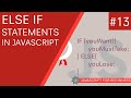 JavaScript Tutorial For Beginners #13 - Else If Statements