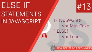 JavaScript Tutorial For Beginners #13 - Else If Statements