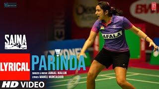 Saina: Parinda  (Saina's Anthem) Lyrical Song | Amaal Mallik | Parineeti Chopra | Manoj Muntashir