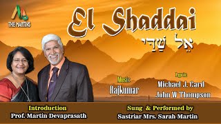 El Shaddai||Song of the Century||Sastriar Mrs. Sarah Martin|| Michael Card,John Thompson||The Martin