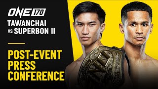 🔴 [Live In HD] ONE 170: Tawanchai vs. Superbon II | Post-Event Press Conference