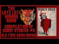 Scary Stories Compilation For Halloween Old Time Radio Shows