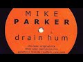 mike parker drain hum original mix