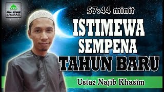 Istimewa Sempena Sambutan Tahun Baru | Ustaz Najib Khasim