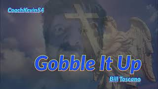 Gobble It Up   - Music Video (Clip1C)