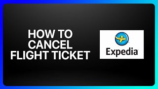 How To Cancel Flight Ticket In Expedia Tutorial