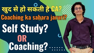 Should I take Coaching for CA| CA without coaching| Can I clear CA without coaching #icai #coaching