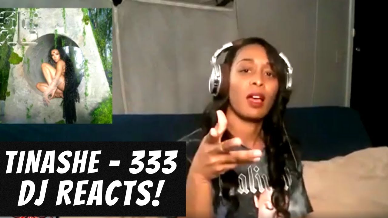 Tinashe 333 Reaction (Female DJ!) - YouTube