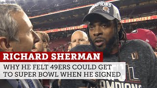 Why Richard Sherman believed 49ers could get to Super Bowl when he signed | NBC Sports Bay Area