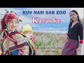 Kuv Nam Sab Zoo (Karaoke : N.Kx.Tsaav Ntxawg Muas)