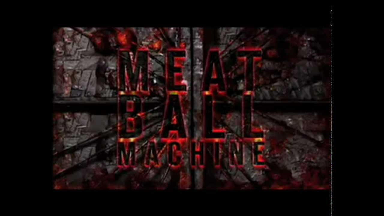 MEATBALL MACHINE (2005) - YouTube