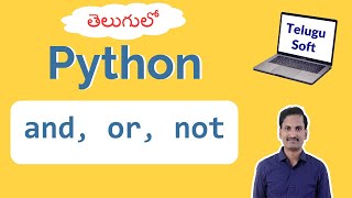 LOGICAL OPERATORS ( and, or, not ) in python in telugu | Operators Part 3 of 7 #python #Telugu