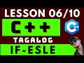 C++ PROGRAMMING - LESSON 6 |  IF ELSE STATEMENT  | CODING AND PROGRAMMING TAGALOG