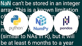 NumPy or Pandas: Keeping array type as integer while having a NaN value