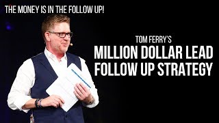 Tom Ferry's Million Dollar Lead Follow Up Strategy