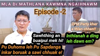 Dr.Mathlana kawmna - 2 | Pu Duhoma leh Pu Sapdanga inkar thu dik tak a rawn puang chhuak e! Etc