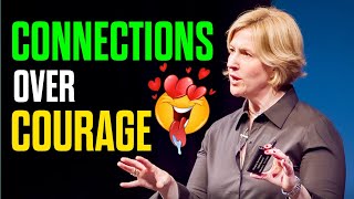 CONNECTIONS OVER COURAGE  | Quotes Motivation | Motivational Video  #brenebrown