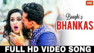 Baaghi 3: Bhankas ( Full Video Song ) Tiger S, Shraddha K | Bappi Lahiri,Dev Negi,Jonita Gandhi