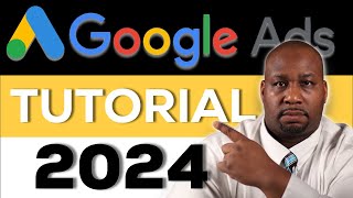 Google Ads Tutorial 2024: A (Step-By-Step) Google Ads Course For Beginners