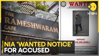 Bengaluru Rameshwaram Cafe Blast: NIA 'wanted notice' for accused, Rs 10 lakh reward announced