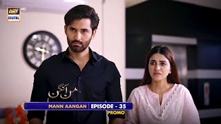 Mann Aangan Episode 35 | Promo | Anmol Baloch | Zain Baig | ARY Digital Drama