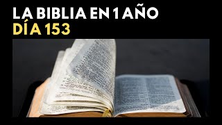 LA BIBLIA EN 1 AÑO - DÍA 153