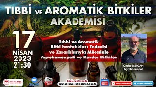 Tıbbi ve Aromatik Bitkiler Akademisi-30 Tıbbi ve Aromatik Bitki Hastalıkları Tedavisi ve Zararlıları