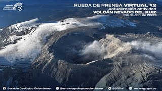 Rueda de prensa: Actualización actividad volcán Nevado del Ruiz (4 de abril de 2023)