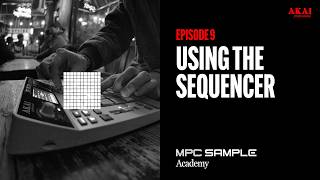 Getting Started with MPC Sample | Using the Sequencer