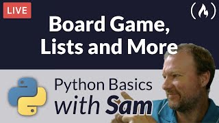 Board Game, Lists and More - Python Basics with Sam