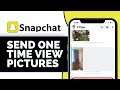 How to Send One Time View Pictures on Snapchat (2026)