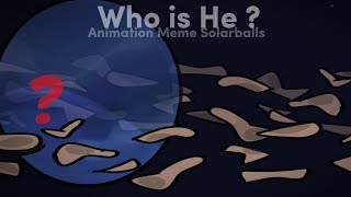 Who Is He [she] | @SolarBalls  Animation | 5th gas giant