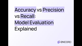 Accuracy vs Precision vs Recall: Model Evaluation Explained