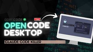 OpenCode Desktop App: FREE Open Source AI Coding Agent (Better Than Claude Code?)