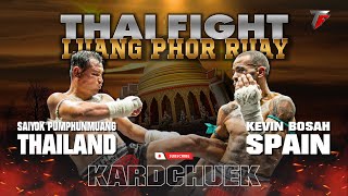 Saiyok  Pumphanmuang VS Kevin Bosah THAIFIGHT LUANG PHOR RUAY-  KING OF MUAY THAI | ASIA