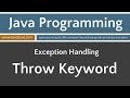 Learn Java Programming - Exceptions: Throw Statement Tutorial