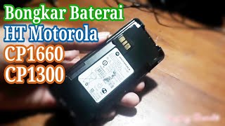 Bongkar Baterai HT Motorola CP1660 CP1300 CP185