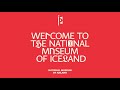 welcome to the national museum of iceland