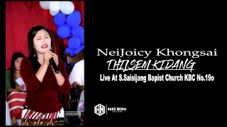 THILSEM KIDANG || NEIJOICY KHONGSAI (LIVE)