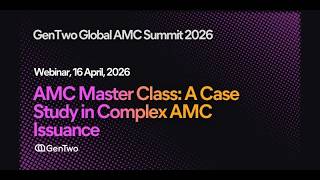 AMC Masterclass: A Case Study in Complex AMC Issuance