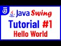Hello World | Java Swing Tutorial for Beginners