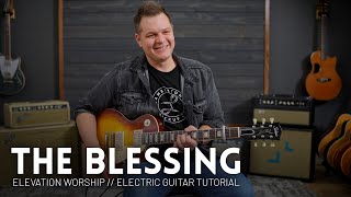 The Blessing - Elevation Worship - Electric Guitar Tutorial (lead guitar)