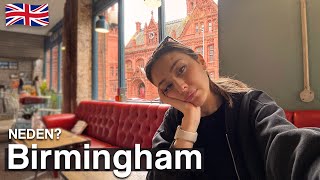 İngiltere | Birmingham - Memleket gibisi yok yahu