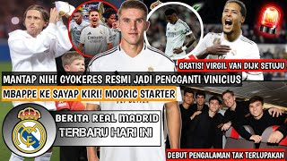 WELCOME❗Gyokeres Resmi Jadi Pengganti Vinicius✅Mbappe Kembali Ke Sayap Kiri😍Virgil Van Dijk Setuju🤝