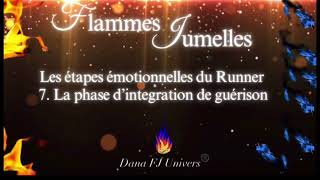 Flammes Jumelles🔥: 7. La phase d’intégration de guérison