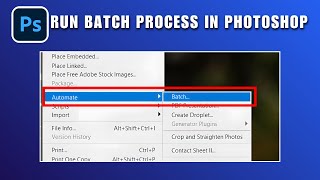 How to Run Batch Process in Photoshop 2026