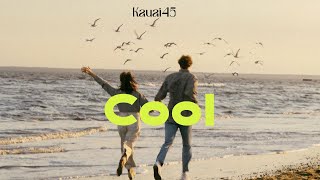 Kauai45 - Cool - (Lyric Video)